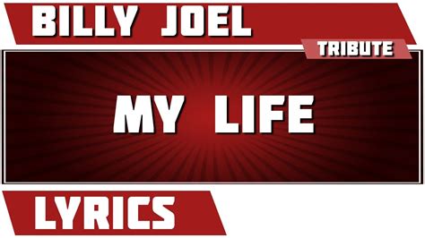 billy joel my life lyrics meaning|my life wikipedia.